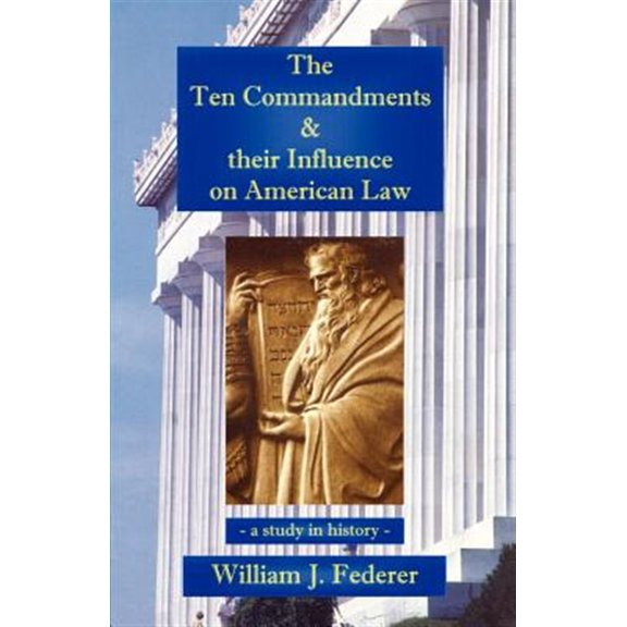 Pre-Owned The Ten Commandments & their Influence on American Law - a study in history Paperback