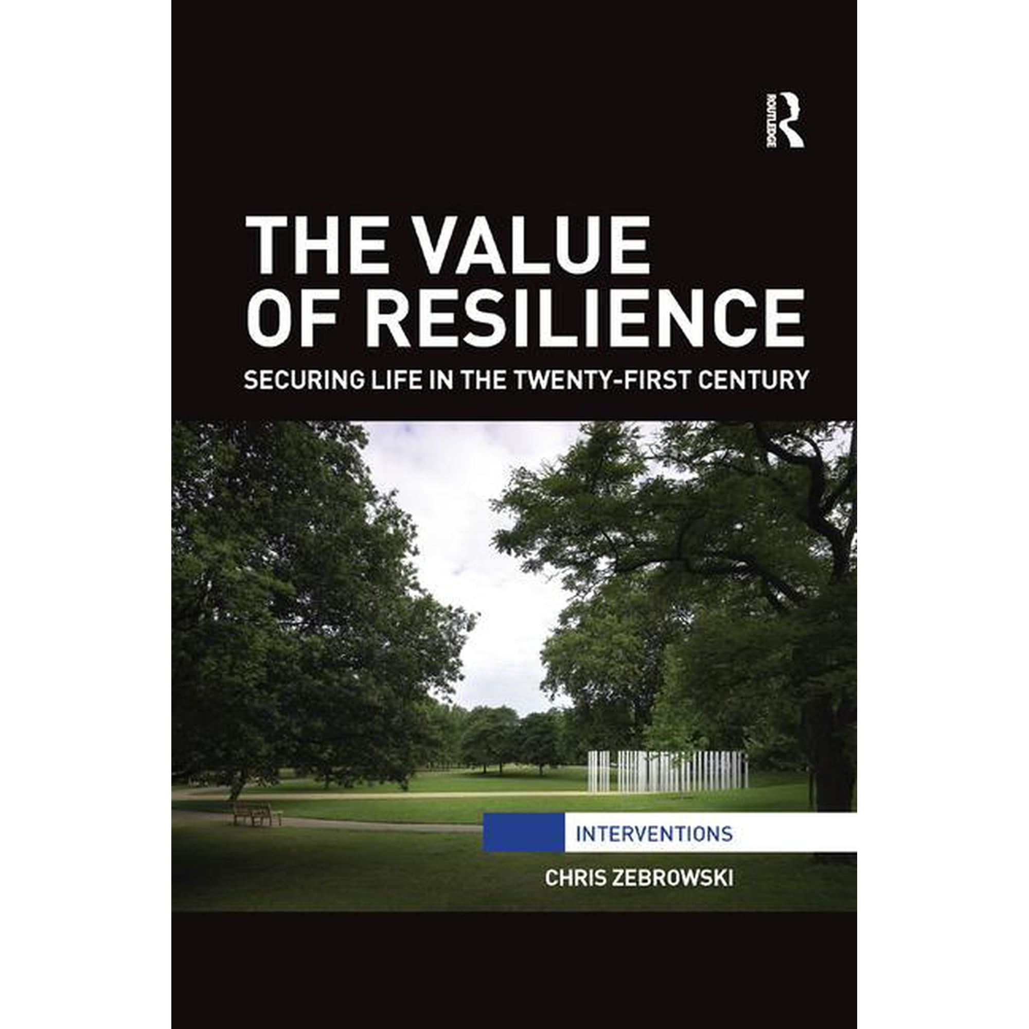 Interventions The Value of Resilience: Securing life in the twenty-first century (Paperback)