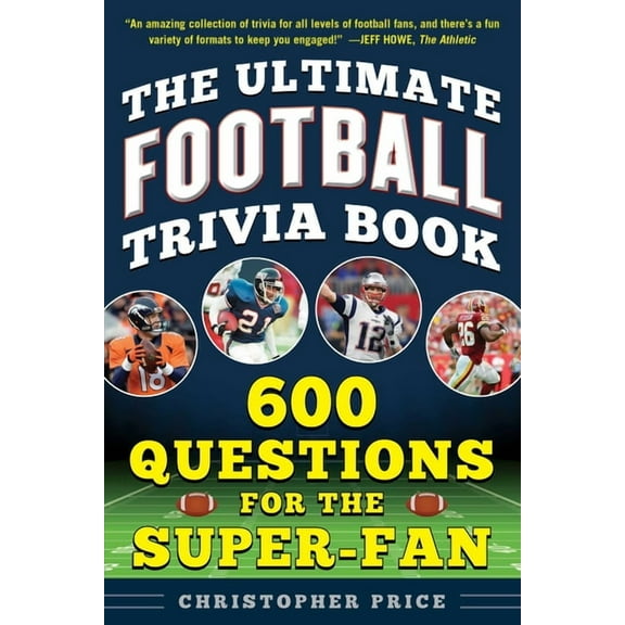 The Ultimate Sports Trivia Books The Ultimate Football Trivia Book: 600 Questions for the Super-Fan, (Paperback)