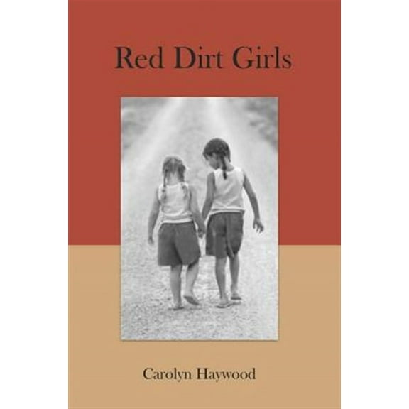 Red Dirt Girls (Paperback) by Carolyn Haywood