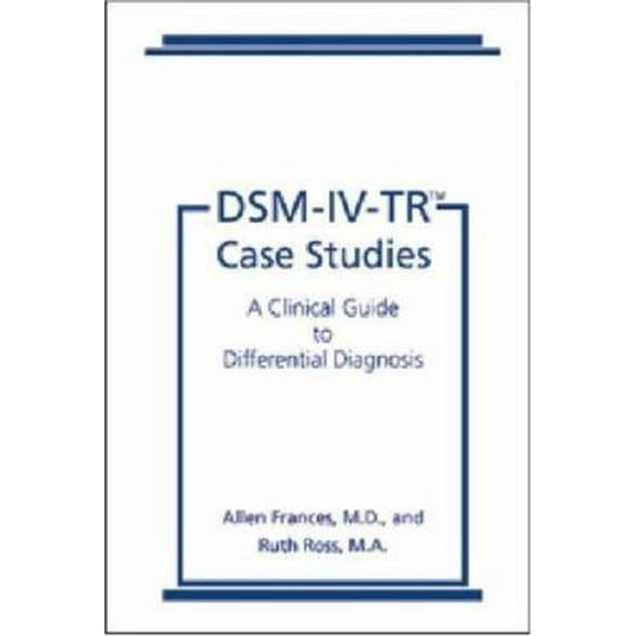 Pre-Owned Dsm-Iv-Tr Case Studies: A Clinical Guide to Differential Diagnosis (Paperback) 1585620556 9781585620555