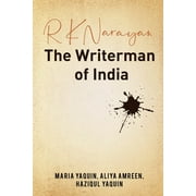 R K Narayan - The Writerman of India (Paperback)