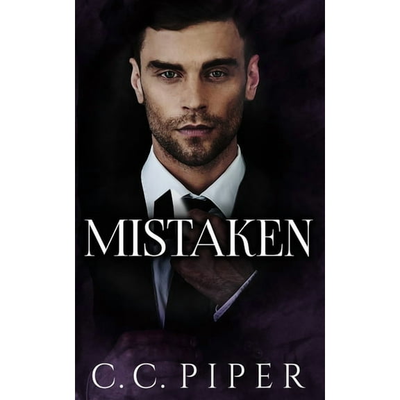Mistaken: A Dark Billionaire Romance (Paperback) by C C Piper