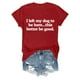 thumbnail image 4 of Camiseta divertida para mujer, estampado «I Left My Dog To Be Here» (Dejé a mi perro para estar aquí), cuello redondo, manga corta, top informal de verano con diseño humorístico., 4 of 4