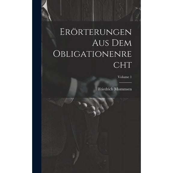 Erörterungen Aus Dem Obligationenrecht; Volume 1 (Hardcover)