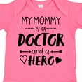 thumbnail image 4 of Inktastic My Mommy is a Doctor and a Hero Boys or Girls Baby Bodysuit, 4 of 5