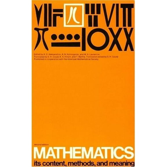 Mathematics, second edition, Volume 2: Its Contents, Methods, and Meaning, (Paperback)