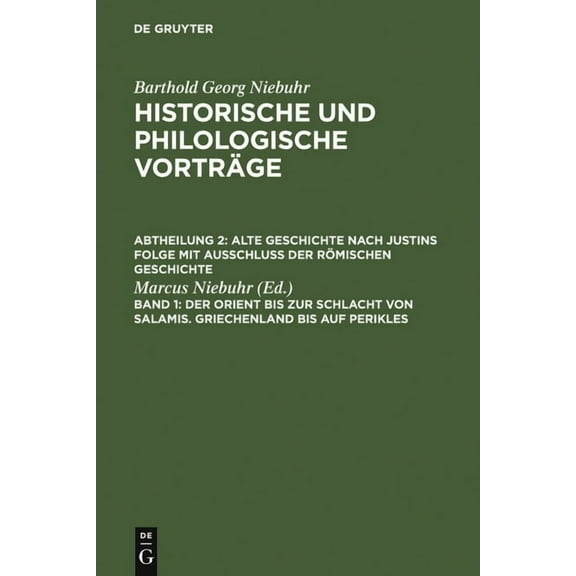 Der Orient Bis Zur Schlacht Von Salamis. Griechenland Bis Auf Perikles, (Hardcover)