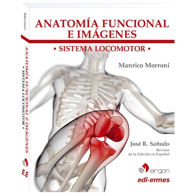 Anatomía Funcional e Imágenes. Sistema Locomotor Ergon 9788870516371
