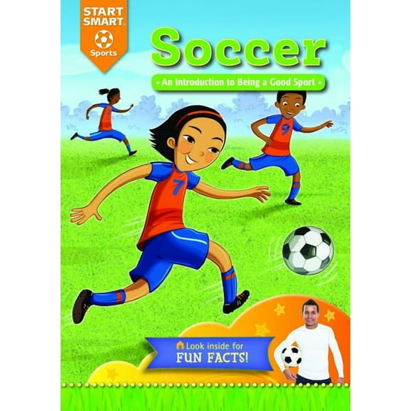 Start Smart (TM) -- Sports: Soccer: An Introduction to Being a Good Sport (Paperback)