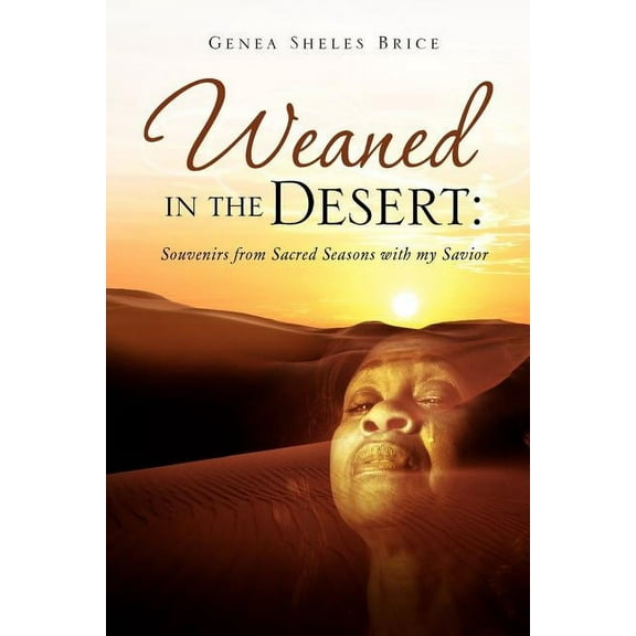Weaned in the Desert (Paperback)