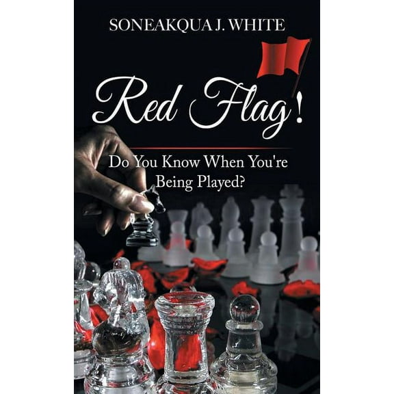 Red Flag!: Do You Know When You're Being Played?, (Paperback)