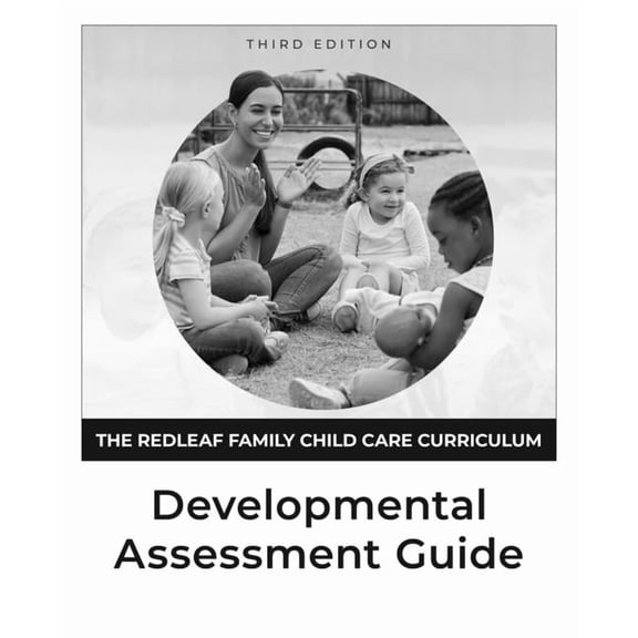 The Redleaf Family Child Care Curriculum Developmental Assessment Guide, Third Edition, (Paperback)