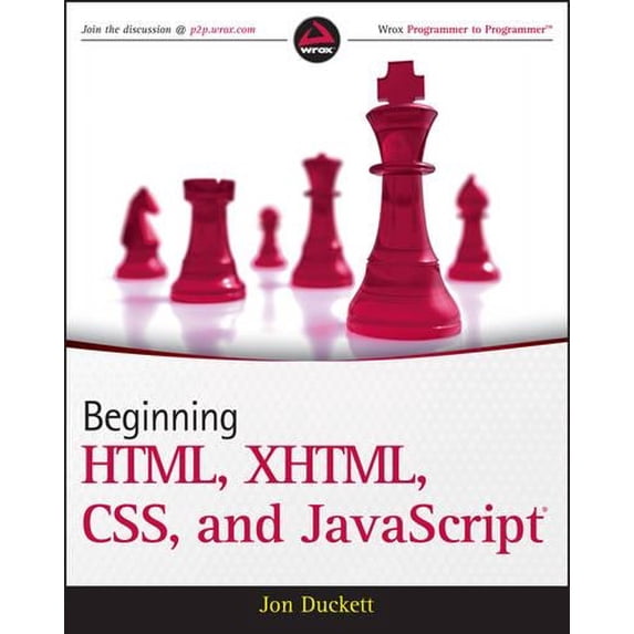 Pre-Owned Beginning HTML, XHTML, CSS, and Javascript (Paperback) 0470540702 9780470540701