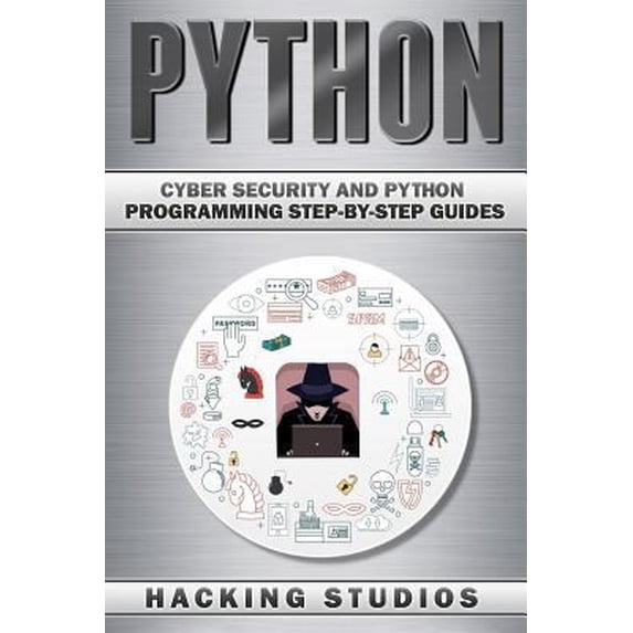 Pre-Owned Python: Cyber Security and Python Programming Step-by-Step Guides (Paperback)