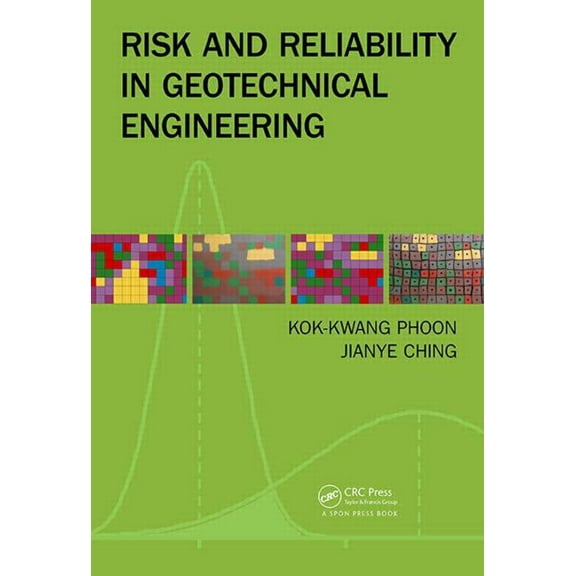 Risk and Reliability in Geotechnical Engineering, (Hardcover)