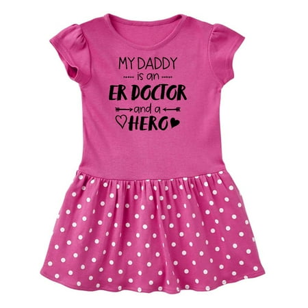 

Inktastic My Daddy is an ER Doctor and a Hero Gift Toddler Girl Dress