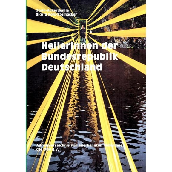 HeilerInnen der Bundesrepublik Deutschland : Adressenverzeichnis von anerkannten Heilerinnen des DGH e.V. (Paperback)