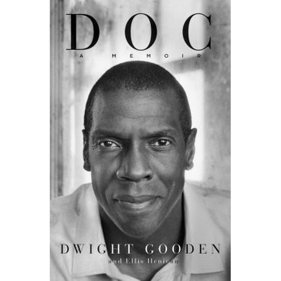 Pre-Owned Doc: A Memoir (Paperback 9781542047715) by Dwight Gooden, Ellis Henican
