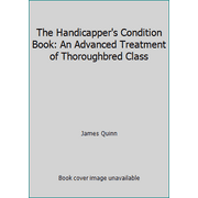 Angle View: The Handicapper's Condition Book: An Advanced Treatment of Thoroughbred Class [Hardcover - Used]