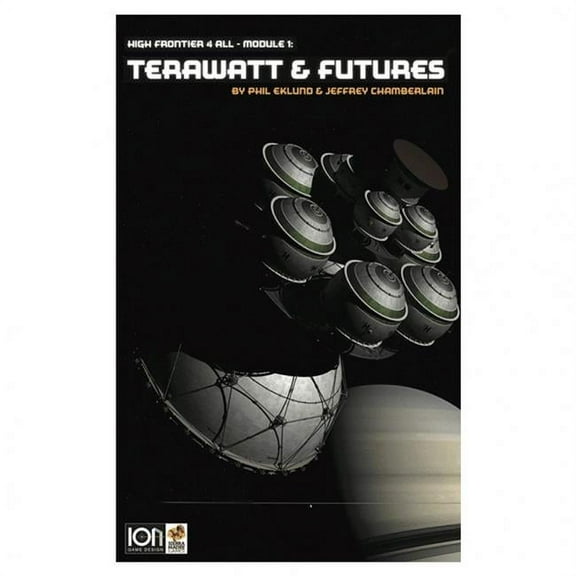 Ion Game Design High Frontier Module #1 - Terawatt & Futures New