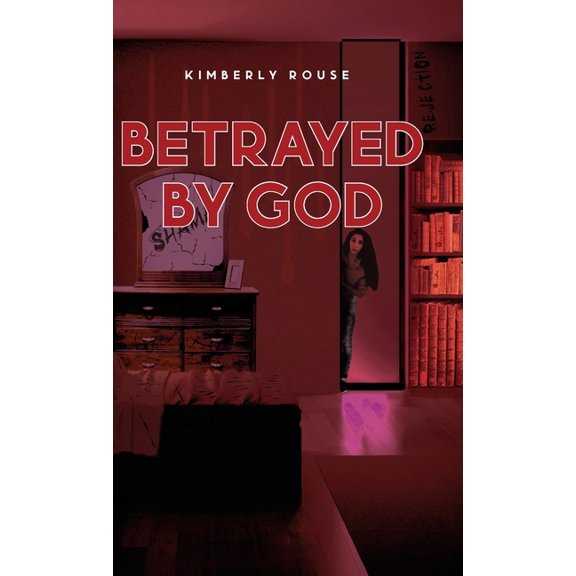 Betrayed By God (Hardcover)