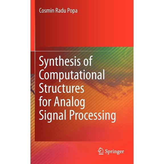 Synthesis of Computational Structures for Analog Signal Processing, (Hardcover)