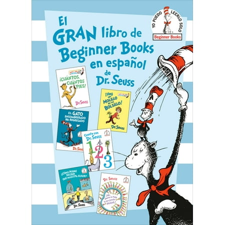 Beginner Books(R): El gran libro de Beginner Books en español de Dr. Seuss (The Big Book of Beginner Books by Dr. Seuss) (Hardcover)