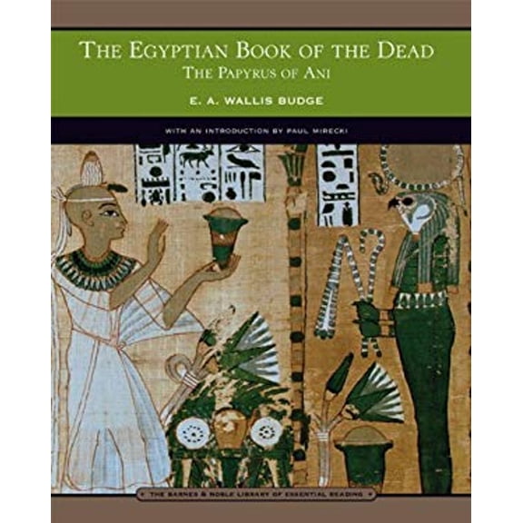 Pre-Owned The Egyptian Book of the Dead : The Papyrus of Ani (Paperback) 9780760768389