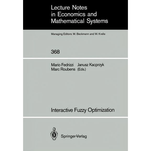 Lecture Notes in Economic and Mathematic Interactive Fuzzy Optimization, Book 368, (Paperback)