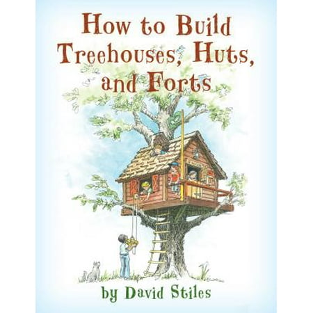 How to Build Treehouses, Huts and Forts (Best Way To Build A Fort)