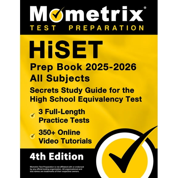 Hiset Prep Book 2025-2026 All Subjects - 3 Full-Length Practice Exams, 350  Online Video Tutorials, Secrets Study Guide , (Paperback)