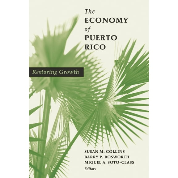Economy of Puerto Rico: Restoring Growth, (Paperback)