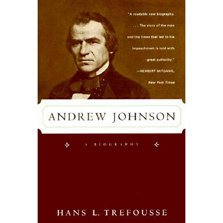 Andrew Johnson : A Biography (Best Andrew Carnegie Biography)