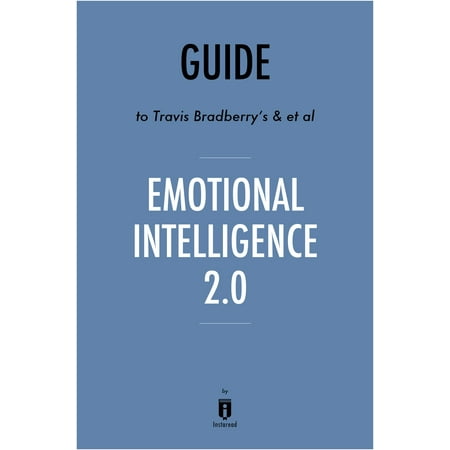 Guide to Travis Bradberry’s & et al Emotional Intelligence 2.0 by Instaread - (Best Emotional Intelligence Test)