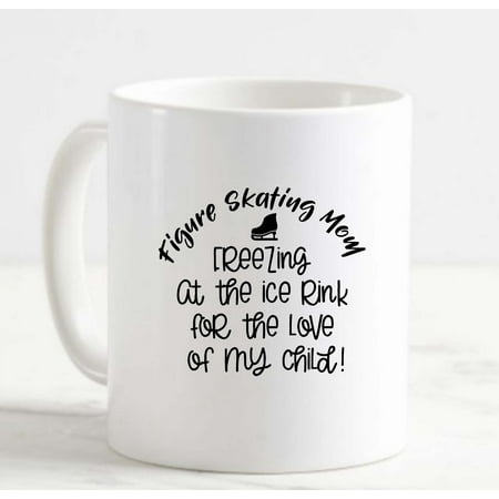 

Coffee Mug Figure Skating Mom Freezing At The Ice Rink Love Child Parent l White Cup Funny Gifts for work office him her
