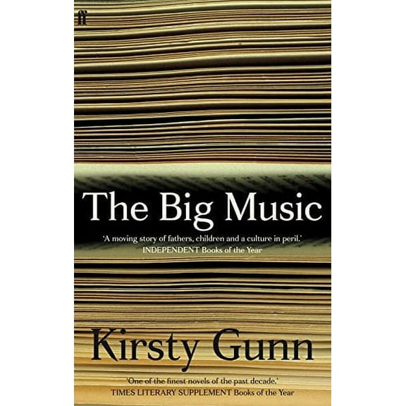 The Big Music (Paperback) by Kirsty Gunn