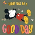 thumbnail image 2 of Women's Mickey & Friends Today Will Be a Good Day Graphic T-Shirt, 2 of 3
