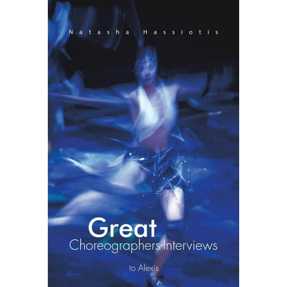 Great Choreographers-Interviews (Paperback)