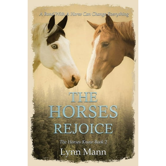 The Horses Know Trilogy The Horses Rejoice: The Horses Know Book 2, Book 2, (Paperback)