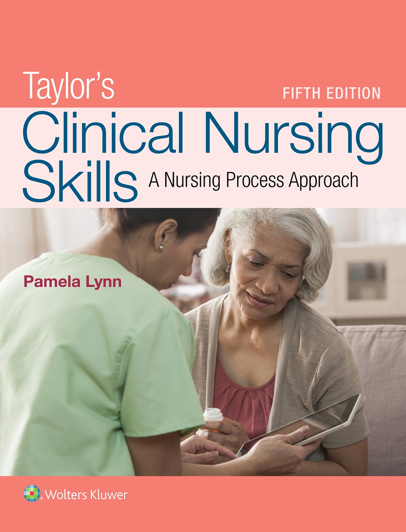 Taylor's Clinical Nursing Skills: A Nursing Process Approach (Paperback) by Pamela B Lynn