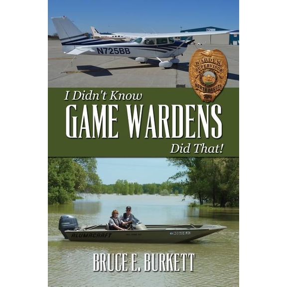 I Didn't Know Game Wardens Did That!, (Paperback)