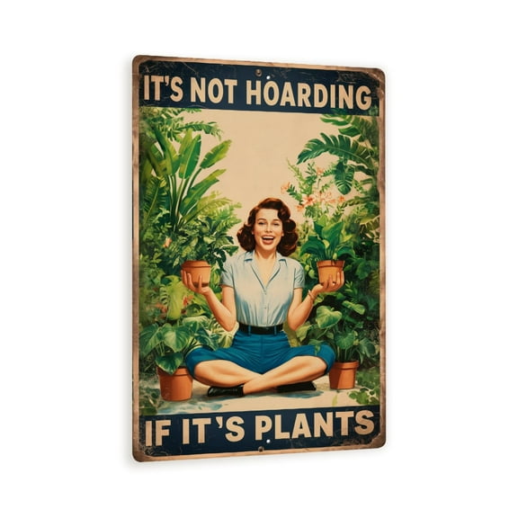 Vintage Outdoor Garden Sign - "It's Not Hoarding If It's Plants" - Gardening Decor with Joyful Woman Holding Potted Plants