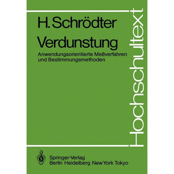 Hochschultext Verdunstung: Anwendungsorientierte Meßverfahren Und Bestimmungsmethoden, (Paperback)