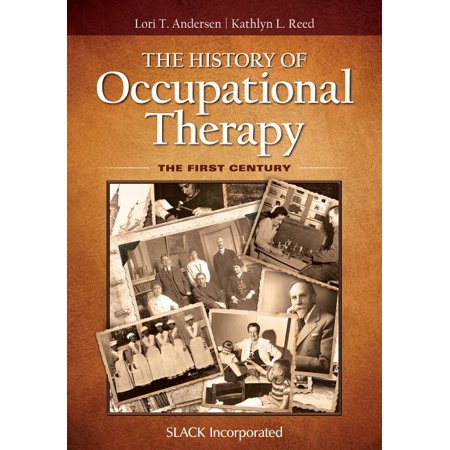 UPC: 9781617119972 | The History of Occupational Therapy : The First Century (Hardcover)