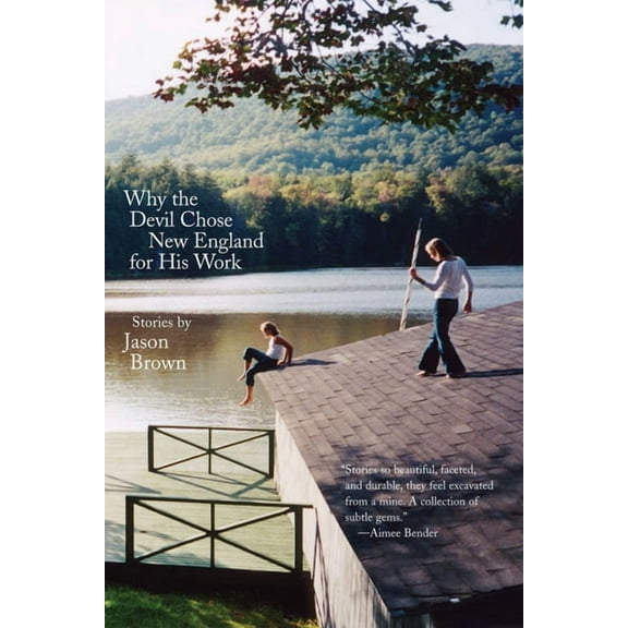 Why the Devil Chose New England for His Work: Stories, (Paperback)