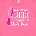 thumbnail image 4 of Inktastic Breast Cancer Awareness We Wear Pink in October Girls Baby T-Shirt, 4 of 5