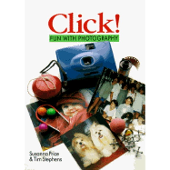 Click! : Fun with Photography