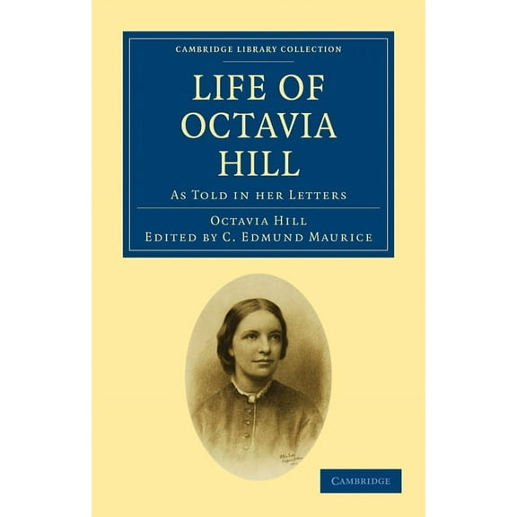 Cambridge Library Collection - British a Life of Octavia Hill, (Paperback)