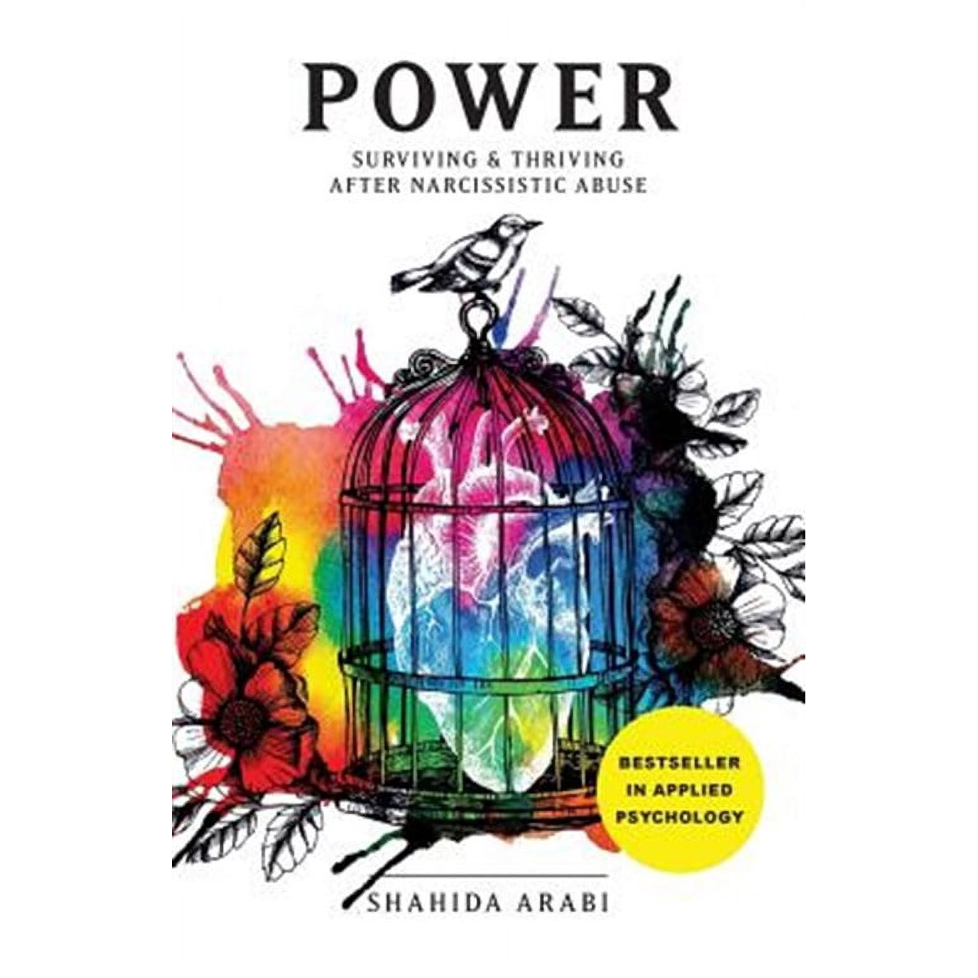 Power: Surviving and Thriving After Narcissistic Abuse: A Collection of Essays on Malignant (Paperback) by Thought Catalog, Shahida Arabi